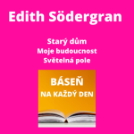 Obrázek epizody Edith Södergran - Starý dům + Moje budoucnost + Světelná pole