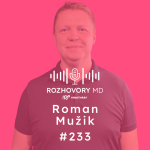 Obrázek epizody #233 Vnášame do systému veci, ktoré dávajú zmysel - Roman Mužik