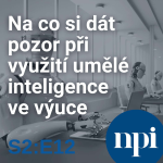 Obrázek epizody Na co si dát pozor při využití umělé inteligence ve výuce | S2:E12