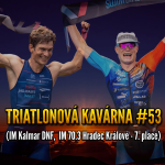 Obrázek epizody Triatlonová kavárna #53 (IM Kalmar DNF, IM 70.3 Hradec Králové - 7. place)
