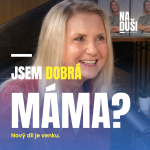 Obrázek epizody Jsem dobrá máma?! Dokonalost neexistuje. A chyby k rodičovství patří