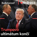 Obrázek epizody Trumpovo ultimátum končí. Přichází střet s Ruskem? (feat. Bulletproof)