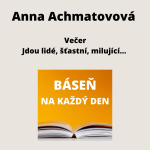 Obrázek epizody Anna Achmatovová - Večer + Jdou lidé, šťastní, milující...