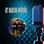 Obrázek epizody #2 Marián Michňa