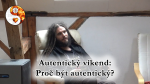 Obrázek epizody Autentický víkend: Proč být autentický?