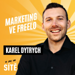 Obrázek epizody Karel Dytrych: Marketing ve Freelo