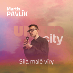 Obrázek epizody Martin Pavlík - Síla malé víry