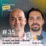 Obrázek epizody #35 O tom, na čem v životě opravdu záleží - Serge Dupaux