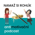 Obrázek epizody Trailer antimotivačního podcastu Namaž si rohlík