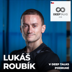Obrázek epizody #121: Lukáš Roubík – Odborník na výživu a zdravý životní styl (v Deep Talks podruhé)