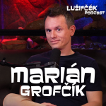 Obrázek epizody Lužifčák S2E24 Marián Grofčík - Na hraniciach je dôležité mať viac času ako colník