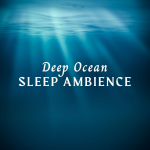 Obrázek epizody Deep Ocean Sleep Ambience: Sleep Music & Ocean Waves