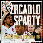 Obrázek epizody VLÁDCI PRAHY #178: Bez běhání to nepůjde! Sparta potřebuje nakopnout. Evropa je pro ni přítěží
