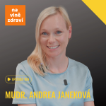 Obrázek epizody #109 MUDr. Andrea Janeková: "Zrak máme jen jeden, pečujme o něj včas."