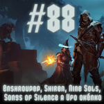 Obrázek epizody #88 - Enshrouded, Shiren, Nine Sols, Songs of Silence a UFO okénko