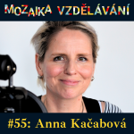 Obrázek epizody #55: S Annou Kačabovou o rozvoji podnikavosti v českých školách