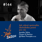 Obrázek epizody 144: Jaroslav Salva | Jak vybrat správného obchodníka právě pro vás