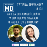 Obrázek epizody #131 Tatiana Speváková - Ako sa ukrajinskí lekári v Bratislave starajú o pacientov z Ukrajiny