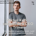 Obrázek epizody #35 - Michal Kočí - zakladatel a CEO Trime: o vývoji doplňků, co nekopírují trendy. A proč kvalita začíná tím, co (ne)vidíme na etiketě