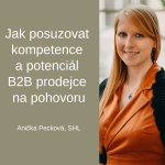 Obrázek epizody #78 Jak posuzovat kompetence a potenciál B2B prodejce na pohovoru - Anička Pecková, SHL