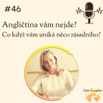 Obrázek epizody #46 Angličtina vám nejde? Co když vám uniká něco zásadního?