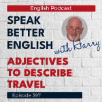 Obrázek epizody Speak Better English with Harry | Episode 397