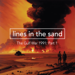 Obrázek epizody The Gulf War 1991 – Part 1: Lines in the Sand