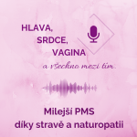 Obrázek epizody Milejší PMS díky stravě a naturopatii