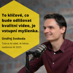 Obrázek epizody AI video v praxi: Zapomeňte na drahé štáby, stačí vám dobrý nápad