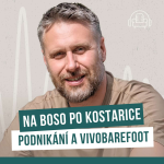 Obrázek epizody Kamil Vedral - na boso po Kostarice, podnikání a VIVOBAREFOOT