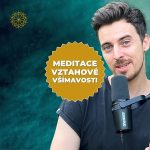Obrázek epizody 3 (bonus#1): Meditace 3 úrovní všímavosti ve vztazích | Robert Kučera | Zvýšení empatie a porozumění vůči sobě i druhým