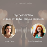 Obrázek epizody Psychosomatika: ženská intimita - bolavé milování - Františka janečková a Líba Vaňková