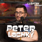 Obrázek epizody Lužifčák #146 Peter "Petiar" Lachký