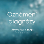 Obrázek epizody Oznámení diagnózy – Jak je těžké někomu říct, že má rakovinu?