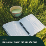 Obrázek epizody #75 Jak nám malé chvíle pro sebe mění život (nenápadně, ale zaručeně)