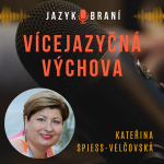 Obrázek epizody Kateřina Spiess-Velčovská: Vícejazyčná výchova není zadarmo, stojí za ní práce a odříkání