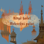 Obrázek epizody Stověžatá vypráví: Když hořel Veletržní palác
