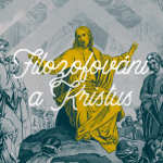 Obrázek epizody Filozofování a Kristus - Karol Cichy (2.5.2021)