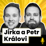 Obrázek epizody JIRKA A PETR KRÁLOVI - Spravují sítě největším českým firmám. Jak bratři Králové změnili český YouTube?