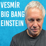 Obrázek epizody Petr Kulhánek: Velký Třesk, Multiverse, Einstein, Kvantová Fyzika #126