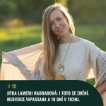 Obrázek epizody #15 Jitka Lamerii Hadrabová: I toto se změní. Meditace Vipassana a 10 dní v tichu.