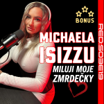 Obrázek epizody S03E19 Michaela Isizzu: Miluju moje zmrdečky [Bonus]