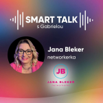 Obrázek epizody Podcast SMART TALK🎙rozhovor s Jana Bleker, nová networkerka