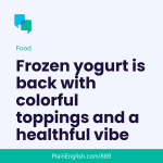 Obrázek epizody Frozen yogurt is making a comeback