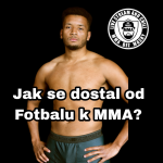 Obrázek epizody Melvin Mané: Jak se dostal od Fotbalu k MMA?