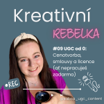 Obrázek epizody #09 UGC od nuly: cenotvorba, smlouvy a licence (ať nepracuješ zadarmo)