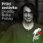 Obrázek epizody Příští zastávka: Divadlo Bolka Polívky, host: Pavel Liška