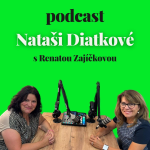 Obrázek epizody Podcast Nataši Diatkové s Renatou Zajíčkovou