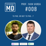 Obrázek epizody #008 Prof. Ivan Varga - To PhD, or not to PhD?