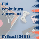 Obrázek epizody Popkultura v prevenci | S4:E13